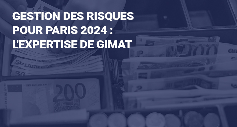 Gestion des Risques pour Paris 2024 : L'Expertise de GIMAT